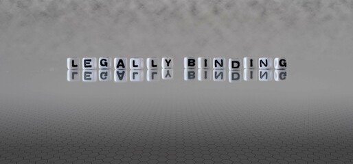 legally binding word or concept represented by black and white letter cubes on a grey horizon...