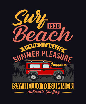 Surf 1970 Beach Surfing fanatic Summer pleasure happiness say hello to summer authentic surfing, Beach of California, the idea for t-shirt design and t-shirt prints, and other uses.