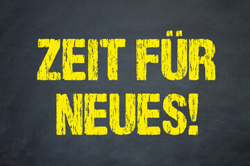 Zeit für neues!