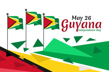 May 26, Independence Day of Guyana vector illustration. Suitable for greeting card, poster and banner.