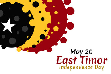 May 20, Independence day of East Timor vector illustration. Suitable for greeting card, poster and banner.