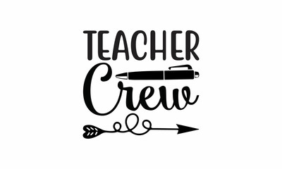  Teacher Crew Lettering design for greeting banners, Mouse Pads, Prints, Cards and Posters, Mugs, Notebooks, Floor Pillows and T-shirt prints design