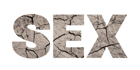 Sex drought and dry spell - absence and lack of sexual life and sexlife because of abstinence and celibacy. Text and dry and arid soil. Isolated on white. - obrazy, fototapety, plakaty