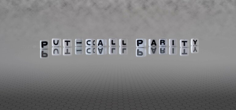 put call parity word or concept represented by black and white letter cubes on a grey horizon background stretching to infinity
