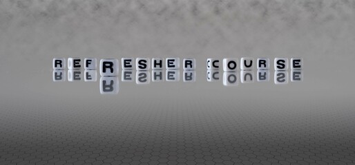 refresher course word or concept represented by black and white letter cubes on a grey horizon...