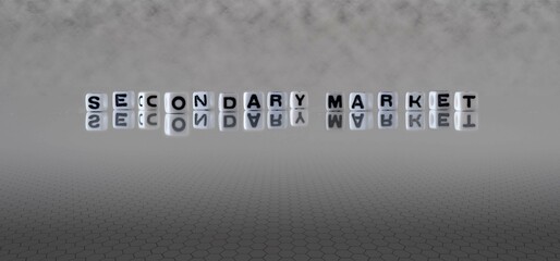 secondary market word or concept represented by black and white letter cubes on a grey horizon...