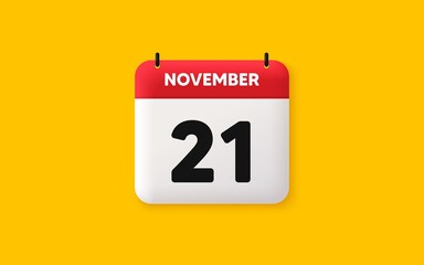 Calendar date 3d icon. 21th day of the month icon. Event schedule date. Meeting appointment time. Agenda plan, November month schedule 3d calendar and Time planner. 21th day day reminder. Vector