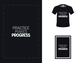 Tshirt typography quote design, practice makes progress for print. Poster template, Premium Vector.