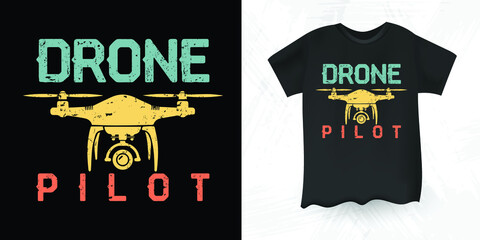 Drone Pilot Funny Pilot Gift Retro Vintage Drone T-shirt Design © Tee_expert