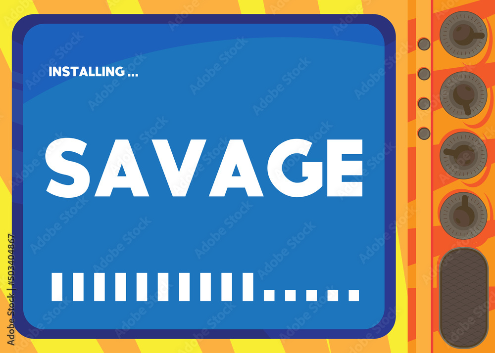 Poster cartoon computer with the word savage. message of a screen displaying an installation window.