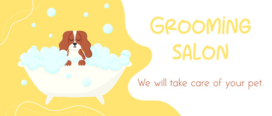 Grooming salon. Banner for grooming salon. Vector illustration in cartoon style. Cute spaniel in a bubble bath. Pet care.
