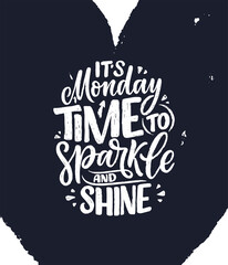 Naklejka premium Hand drawn lettering quote in modern calligraphy style about Monday. Slogan for print and poster design. Vector