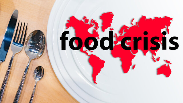 Food Disaster. Product Crisis. Plate With Map Of World. Food Crisis Due To Political Differences. Lack Of Nutrition In Poor People. Humanitarian Catastrophe Concept. Food Crisis Text.