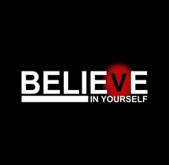 Believe In Yourself, typography t-shirt design, apparel, poster, hoodies,etc. simple concept shirt vector.
