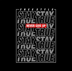 Obraz premium Never Give Up Quote, typography t-shirt design, apparel, poster, hoodies,etc. simple concept shirt vector.