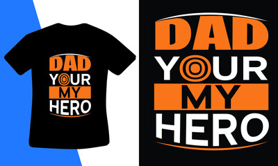 dad your my hero t shirt  design template