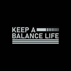 Keep a balance life typography t-shirt Premium Vector