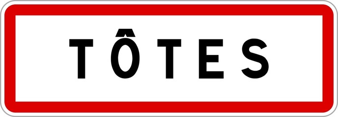 Panneau entrée ville agglomération Tôtes / Town entrance sign Tôtes