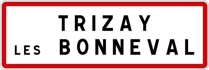Panneau entrée ville agglomération Trizay-lès-Bonneval / Town entrance sign Trizay-lès-Bonneval
