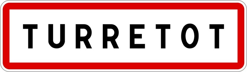 Panneau entrée ville agglomération Turretot / Town entrance sign Turretot