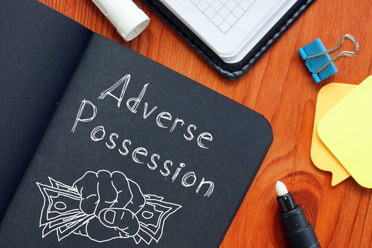 Adverse Possession Is Shown Using The Text