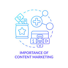 Importance of content marketing blue gradient concept icon. Online marketing. Customer behavior trend abstract idea thin line illustration. Isolated outline drawing. Myriad Pro-Bold font used