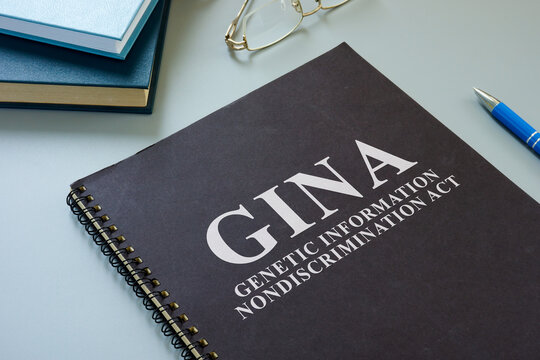 GINA Genetic Information NonDiscrimination Act on the desk.