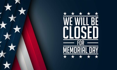 Memorial Day Background Design. We will be closed for Memorial Day. - obrazy, fototapety, plakaty