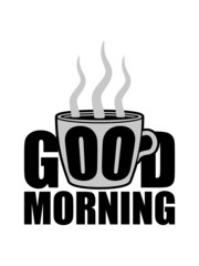 Good Morning Kaffeetasse 