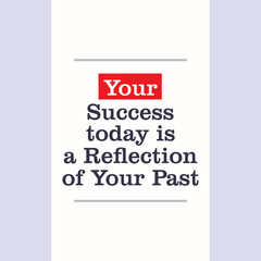 quotes your success today is a reflection of your past vector illustrations