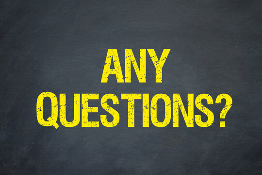 Any Questions?