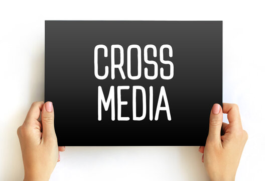 Cross Media - form of cross-promotion in which promotional companies commit to surpassing traditional advertisement techniques, text concept on card