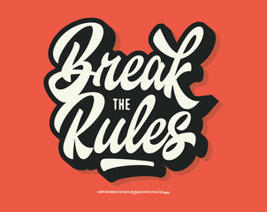 Break The Rules.Original Brush Script Font. Retro Typeface. Vector Illustration.	
