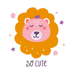 Funny lion face with the inscription So Cute, postcard, poster design, vector flat illustration