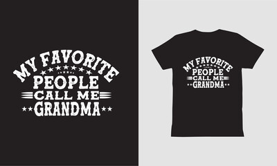 my favorite people call me Grandma t shirt design.