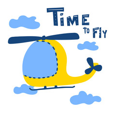 Yellow helicopter cartoon style with sign Time to fly. isolated on white background. Vector