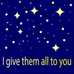 Naklejka premium I will give it all to you