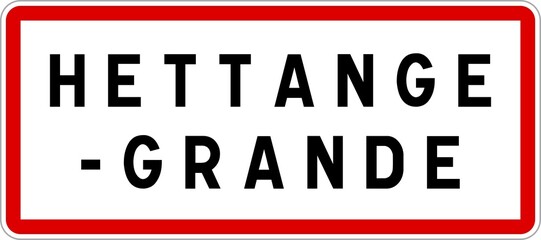 Fototapeta premium Panneau entrée ville agglomération Hettange-Grande / Town entrance sign Hettange-Grande