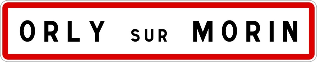Panneau entrée ville agglomération Orly-sur-Morin / Town entrance sign Orly-sur-Morin
