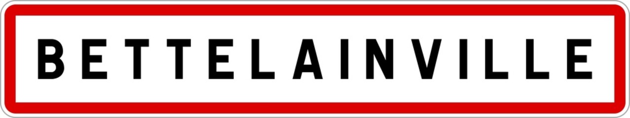 Panneau entrée ville agglomération Bettelainville / Town entrance sign Bettelainville