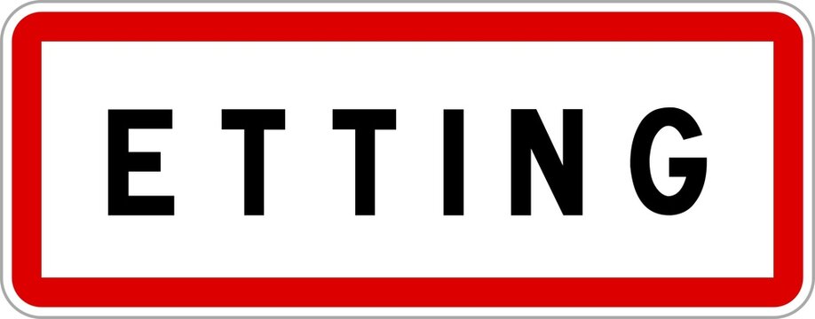 Panneau entr&eacute;e ville agglom&eacute;ration Etting / Town entrance sign Etting