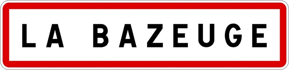 Panneau entrée ville agglomération La Bazeuge / Town entrance sign La Bazeuge