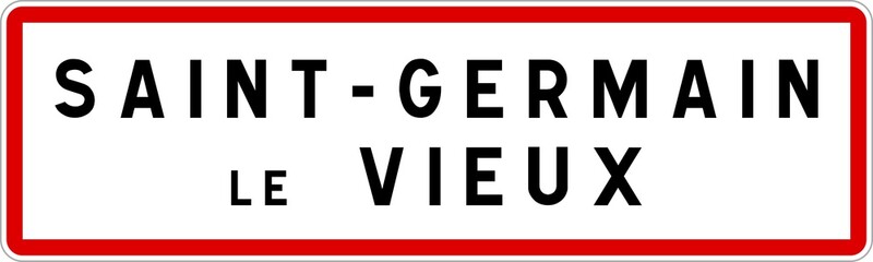 Panneau entrée ville agglomération Saint-Germain-le-Vieux / Town entrance sign Saint-Germain-le-Vieux