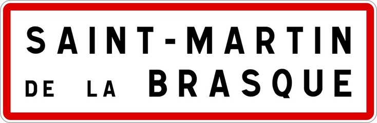 Panneau entrée ville agglomération Saint-Martin-de-la-Brasque / Town entrance sign Saint-Martin-de-la-Brasque