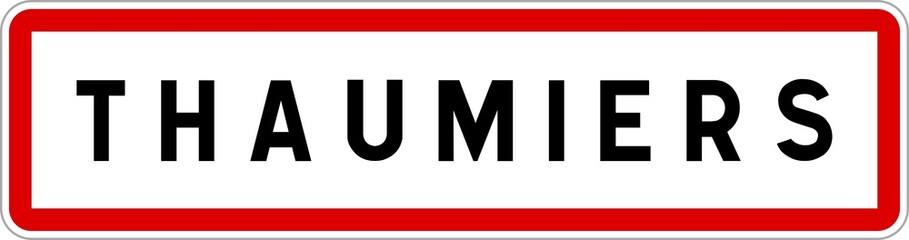 Panneau entrée ville agglomération Thaumiers / Town entrance sign Thaumiers