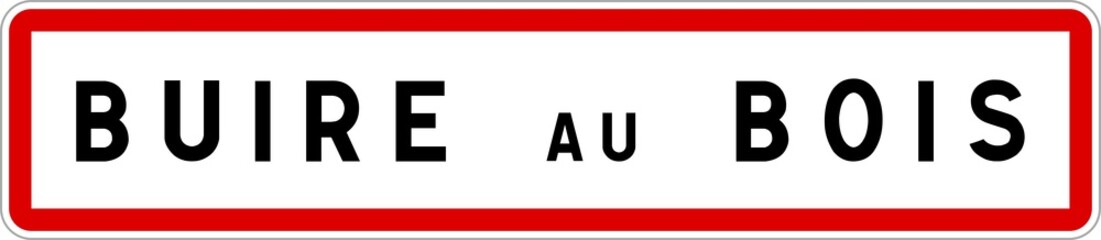 Panneau entrée ville agglomération Buire-au-Bois / Town entrance sign Buire-au-Bois