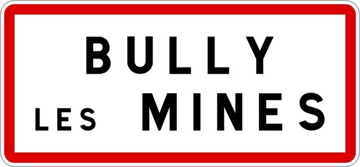 Panneau entr&eacute;e ville agglom&eacute;ration Bully-les-Mines / Town entrance sign Bully-les-Mines