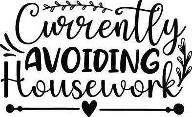 Currently avoiding housework vector arts