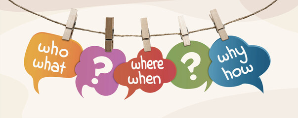 Colorful speech bubble hanging with clothespins with question text Who What Where When Why How and question mark. Investigate analyze and solve various questions o brainstorming concept - obrazy, fototapety, plakaty