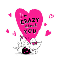 14 February - Valentine's Day. Cute greeting card with a mouse who falls in love. Lettering quote: I'm crazy about you. Pink sunglasses. Clip art for happy valentines day.